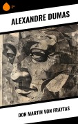 Cover-Bild zum Titel 'Don Martin von Fraytas' von 'Alexandre Dumas'