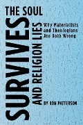 The Soul Survives and Religion Lies - Ron Patterson