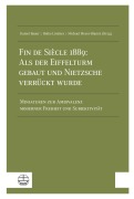 Cover-Bild zum Titel 'Fin de Siècle 1889: Als der Eiffelturm gebaut und Nietzsche verrückt wurde' von ''