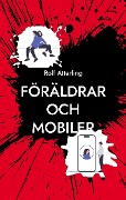 Föräldrar och mobiler - Rolf Atterling