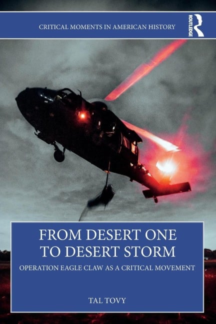 From Desert One to Desert Storm - Tal Tovy
