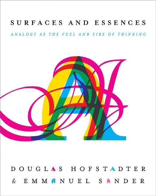 Surfaces and Essences - Douglas R. Hofstadter, Emmanuel Sander