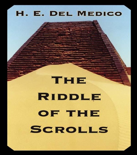 Riddle Of The Scrolls - H. E. Del Medico