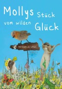 Cover-Bild zum Titel 'Mollys Stück vom wilden Glück' von 'Vogl Michaela'