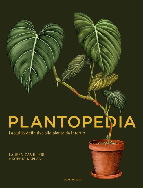 Plantopedia. La guida definitiva alle piante da interno - Lauren Camilleri, Sophia Kaplan