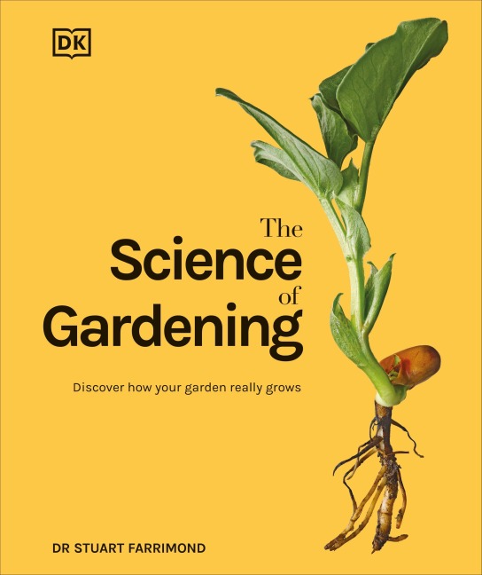 The Science of Gardening - Stuart Farrimond