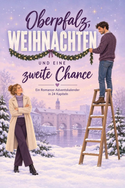 Oberpfalz, Weihnachten und eine zweite Chance - Nele Frank