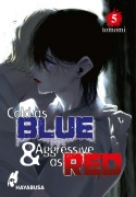 Cover-Bild zum Titel 'Cold as Blue & Aggressive as Red 5' von 'Tomomi'