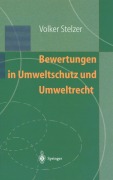 Cover-Bild zum Titel 'Bewertungen in Umweltschutz und Umweltrecht' von 'Volker Stelzer'