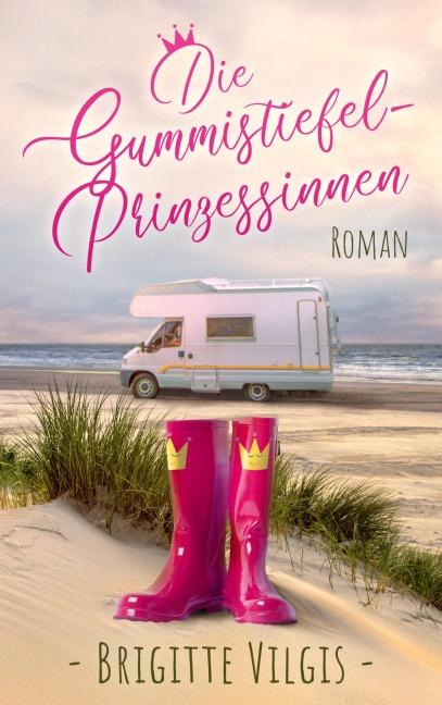 Die Gummistiefel-Prinzessinnen - Brigitte Vilgis