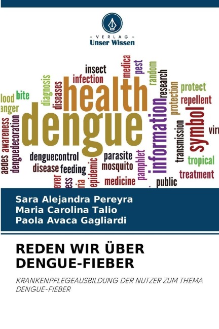 REDEN WIR ÜBER DENGUE-FIEBER - Sara Alejandra Pereyra, Maria Carolina Talio, Paola Avaca Gagliardi