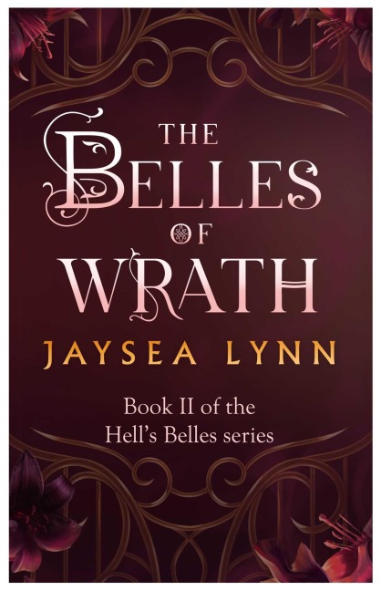 The Belles of Wrath - Jaysea Lynn