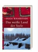 Das weiße Land der Seele - Olga Kharitidi