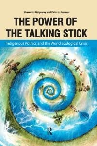 Power of the Talking Stick - Sharon J Ridgeway, Peter J Jacques