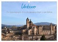 Urbino - Ein Spaziergang durch die Renaissance-Stadt in den Marken (Wandkalender 2024 DIN A3 quer), CALVENDO Monatskalender - Dorlies Fabri