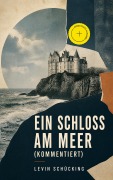 Cover-Bild zum Titel 'Ein Schloss am Meer (Kommentiert)' von 'Levin Schücking'