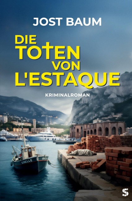 Die Toten von L'Estaque - Jost Baum