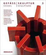 Cover-Bild zum Titel 'Gefäß / Skulptur 3. Vessel / Sculpture 3' von ''