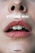 Cover-Bild zum Titel 'Vittime mai' von 'Valeria Fonte'