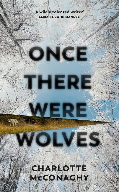 Once There Were Wolves - Charlotte McConaghy