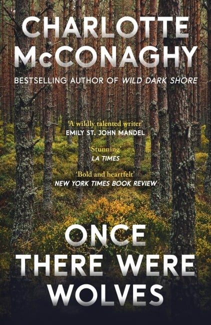 Once There Were Wolves - Charlotte McConaghy