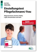 Cover-Bild zum Titel 'Einstellungstest Pflegefachmann / Pflegefachfrau' von 'Kurt Guth, Andreas Mohr, Marcus Mery'