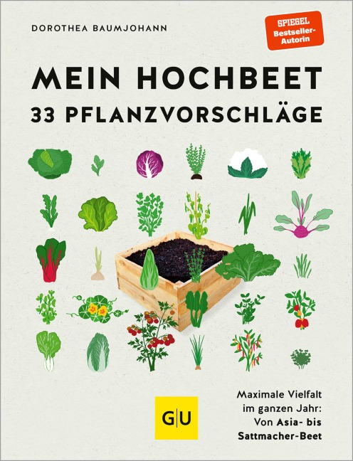 Mein Hochbeet - 33 Pflanzvorschläge - Dorothea Baumjohann