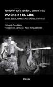 Cover-Bild zum Titel 'Wagner y el cine : de las películas mudas a la saga de Star Wars' von 'Jeongwon Joe, Sander L. Gilman'