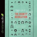 Dignity Revolution: Reclaiming God's Rich Vision for Humanity - Daniel Darling