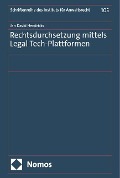 Cover-Bild zum Titel 'Rechtsdurchsetzung mittels Legal Tech-Plattformen' von 'Jan David Hendricks'