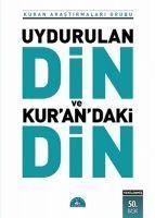 Uydurulan Din ve Kurandaki Din - Kuran Arastirmalari Grubu