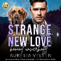 Cover-Bild zum Titel 'Strange, New Love kommt unverhofft' von 'Aurelia Velten'