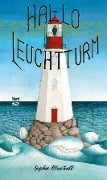 Cover-Bild zum Titel 'Hallo, Leuchtturm!' von 'Sophie Blackall'