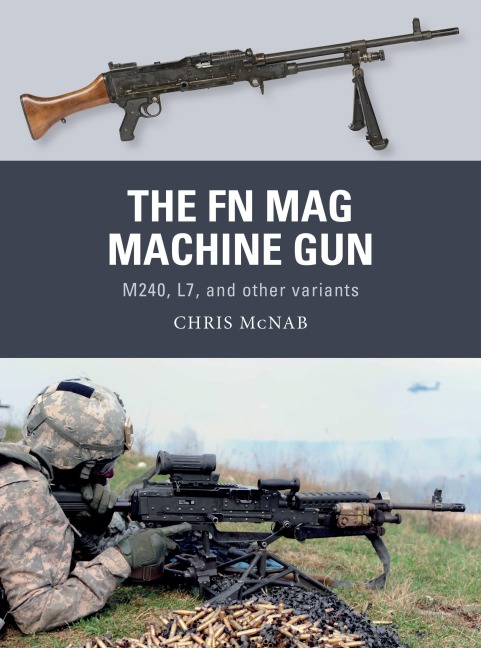 The FN Mag Machine Gun - Chris McNab