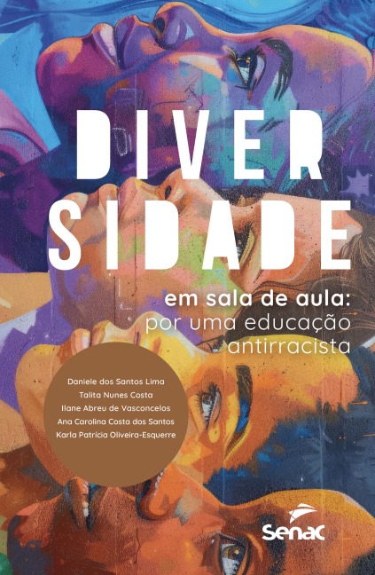 Diversidade em sala de aula - Daniele dos Santos Lima, Talita Nunes Costa, Ilane Abreu de Vasconcelos, Ana Carolina Costa dos Santos, Karla Patrícia Oliveira-Esquerre