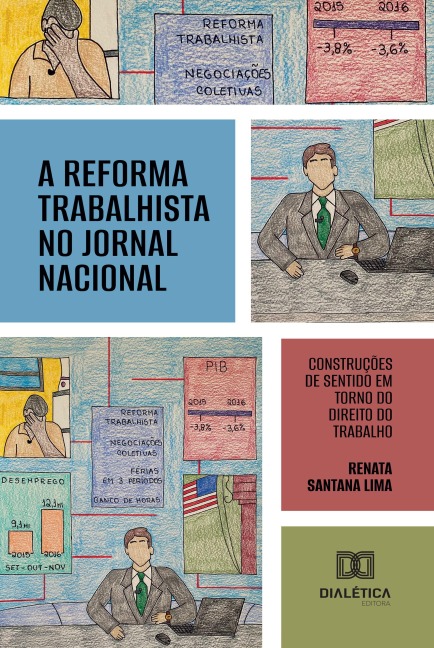 A Reforma Trabalhista no Jornal Nacional - Renata Santana Lima