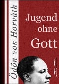 Jugend ohne Gott - Ödön Von Horváth