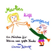 Cover-Bild zum Titel 'Marlies hilft Irmgard' von 'Werner Petrell'