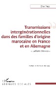 Cover-Bild zum Titel 'Transmissions intergénérationnelles dans des familles d'origine marocaine en France et en Allemagne' von 'Pape'
