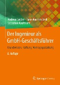 Cover-Bild zum Titel 'Der Ingenieur als GmbH-Geschäftsführer' von 'Andreas Sattler, Hans-Joachim Broll, Sebastian Kaufmann'