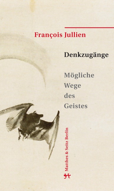 Denkzugänge - François Jullien