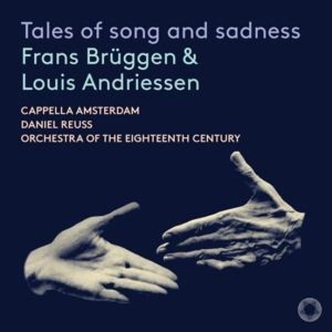 Tales of song and sadness - Frans/Cappella Amsterdam/Orchestra of the Brüggen