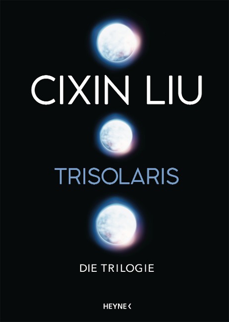 Trisolaris - Die Trilogie - Cixin Liu
