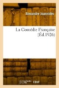 Cover-Bild zum Titel 'La Comédie Française' von 'Alexandre Joannidès'