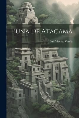 Puna De Atacama - Luis Vicente Varela