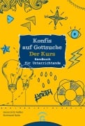 Cover-Bild zum Titel 'Konfis auf Gottsuche - der Kurs' von 'Hans-Ulrich Keßler, Burkhardt Nolte'