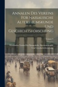 Cover-Bild zum Titel 'Annalen Des Vereins Für Nassauische Alterthumskunde Und Geschichtsforschung; Volume 9' von ''