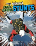 The World's Most Daring Stunts - Sean Mccollum