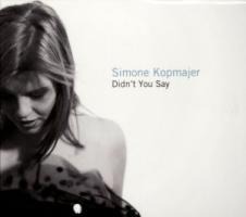 Didn't You Say - Simone Kopmajer