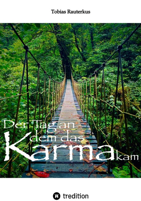 Der Tag an dem das Karma kam - Tobias Rauterkus